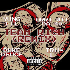 Team Rich (feat. Duke Deuce & Tru-L) (Remix|Explicit)