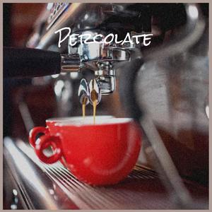 Percolate