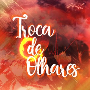 Troca de olhares (Explicit)