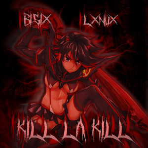 Kill La Kill (Explicit)