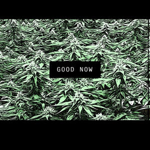 Good Now (Explicit)