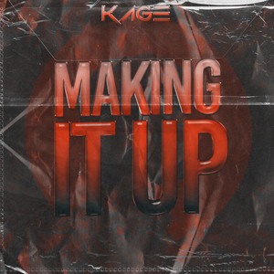 Making It Up (Explicit)