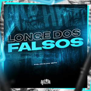 Longe Dos Falsos (Explicit)