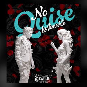 No Quise Lastimarte (Con Tololoche)