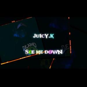 Ju1cY.K - See Me Down (Explicit)