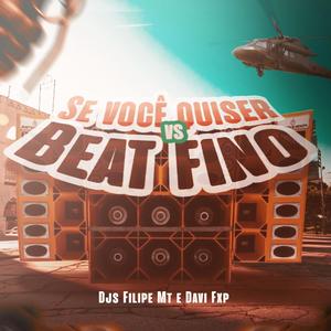 SE VOCE QUISER VS BEAT FINO (feat. Dj Davi Fxp) (Explicit)
