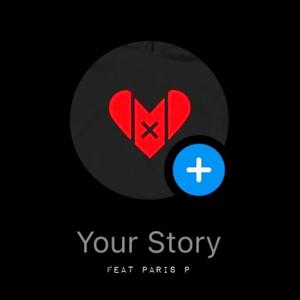 Your Story(feat. Paris P) (Explicit)