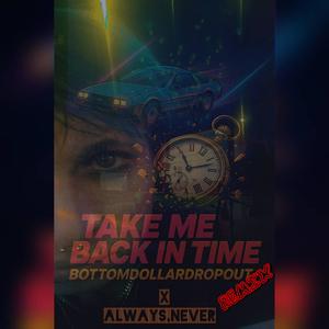 Take Me Back In Time (feat. Always Never) (Tech-House Remix)