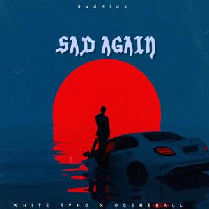 Sad Again (feat. Ogenerall) [Explicit]