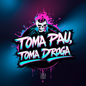 Toma Pau, Toma Droga (Explicit)