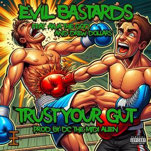Trust Your Gut (feat. Akua The God & DJ Drew Dollars) (Explicit)