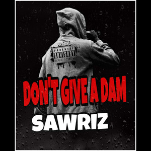 DON'T GIVE A DAM