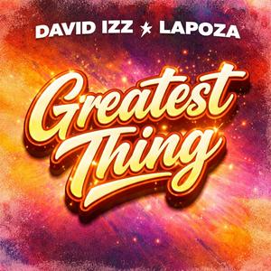 Greatest thing (feat. Lapoza)
