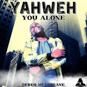 Yahweh You Alone