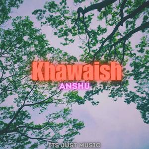 Khawaish