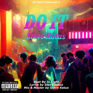 DO IT (Explicit)