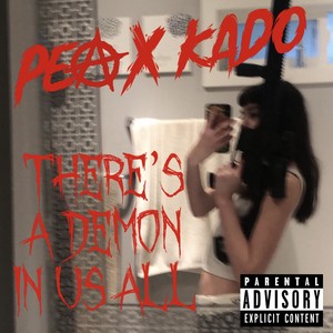 There's A Demon In Us All (Explicit)