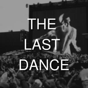 THE LAST DANCE