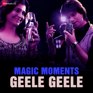 Magic Moments - Geele Geele