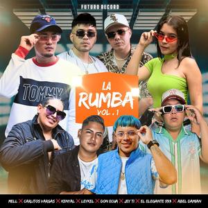 La Rumba, Capitulo 1 (feat. Mell, Carlitos Vargas, Kenyal, Leykel, El Elegante 593, Don Ecua, Jei Ti & Abel Damian)