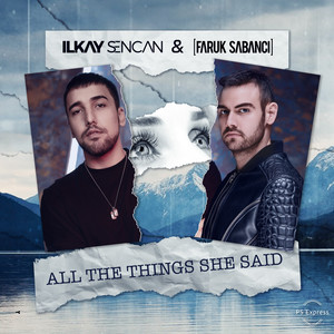 Ilkay Sencan - All The Things She Said (Explicit)