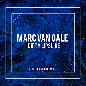 Marc Van Gale - Dirty Lipslide (Extended mix|Explicit)