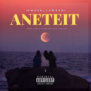 Aneteit (Explicit)