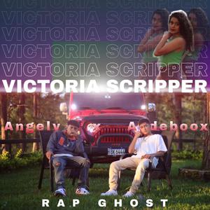 Victoria scripper (feat. Angely, Andeboox & Rap Ghost) (Explicit)
