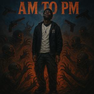 Am to Pm (Explicit)