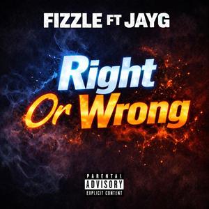 Right Or Wrong (feat. JayG) (Explicit)