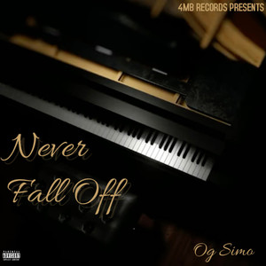 Never Fall Off (Explicit)