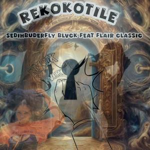 REKOKOTILE (feat. Flair Classic)