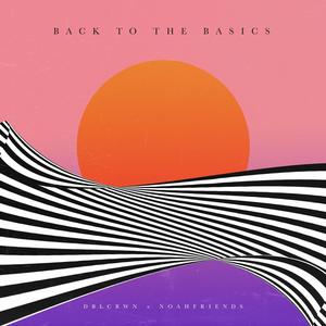 Back to the Basics (feat. NoahFriends)