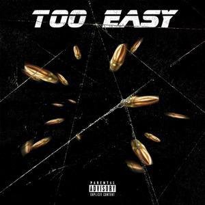 Too easy (Explicit)