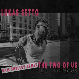 The Two Of Us (Sam Shelley Remix)