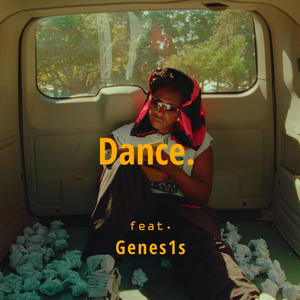 Dance. (feat. Genes1s) (Explicit)
