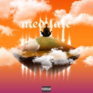 Meditate (Explicit)
