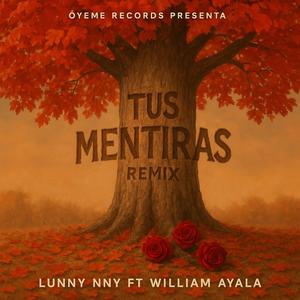 TUS MENTIRAS (feat. Lunny Nny & Willian Ayala) (Remix)