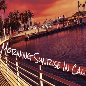 Morning Sunrise in Cali (Explicit)