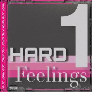 Hard Feelings 1 (Explicit)