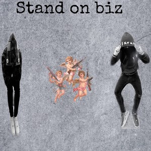 Stand on Biz (Explicit)