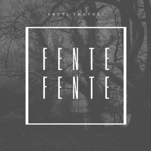 FENTE FENTE (Explicit)