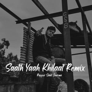 SAATH YAAH KHILAAF REMIX