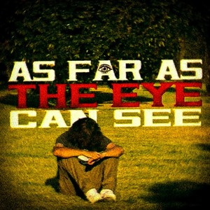 As far as the eye can see (Explicit)