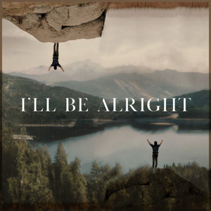 I'll Be Alright