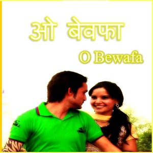 O Bewafa