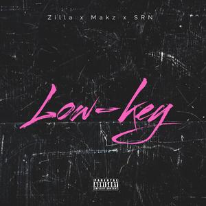 Low-key (feat. Makz & SRN) (Explicit)