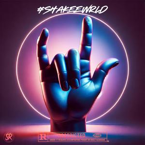 Shakee (#ShakeeWrld A VOCAL FILM) [Explicit]
