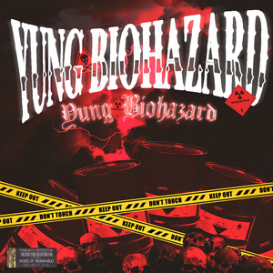 Yung Biohazard (Explicit)