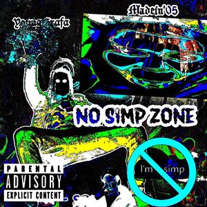 No Simp Zone (feat. Young Szafa) [Explicit]